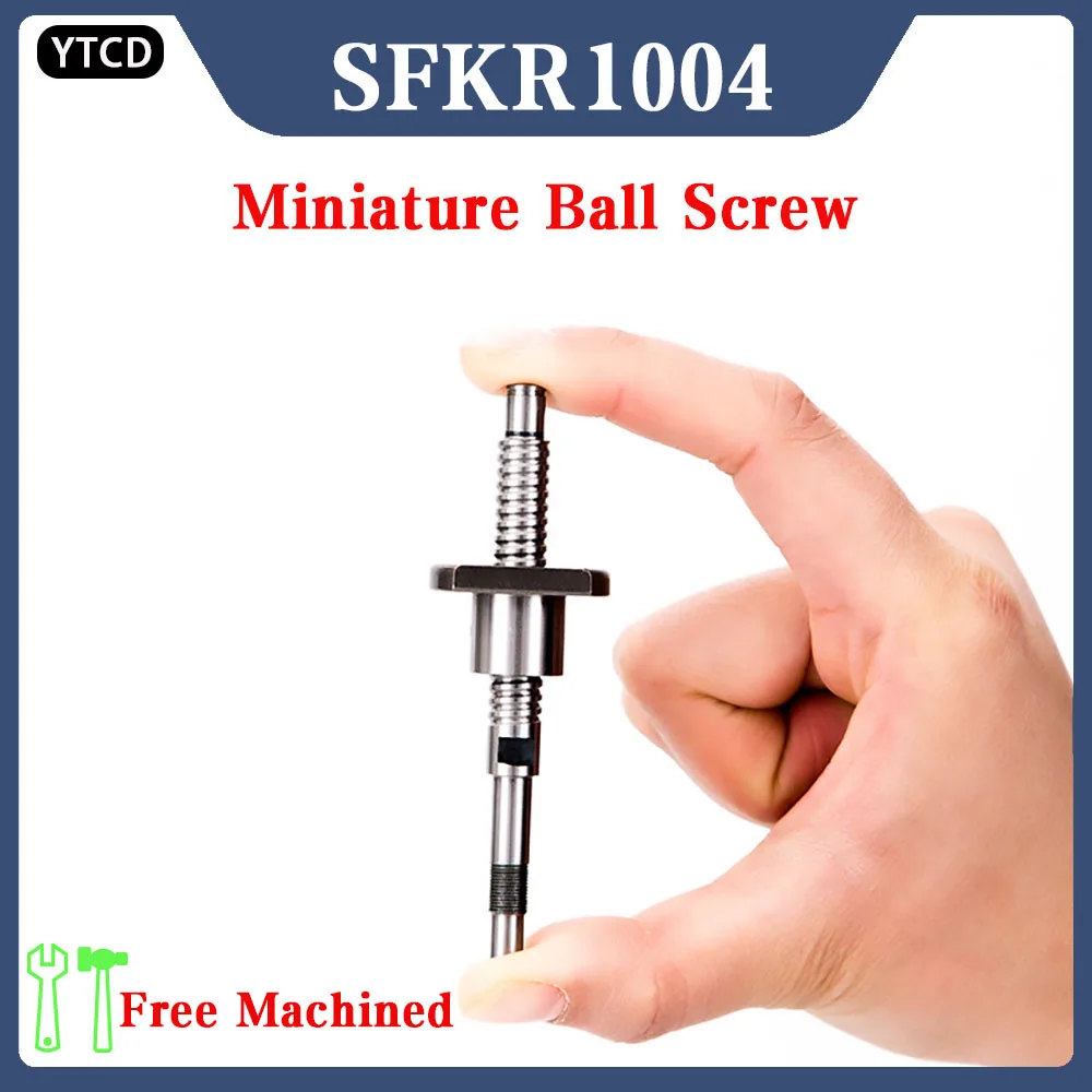 Free Machined SFK1004Miniature Ball Screw SFK1004 60 80 100 150 180 260mm C7 Roller Ballscrew With Single Ball Nut For CNC Parts