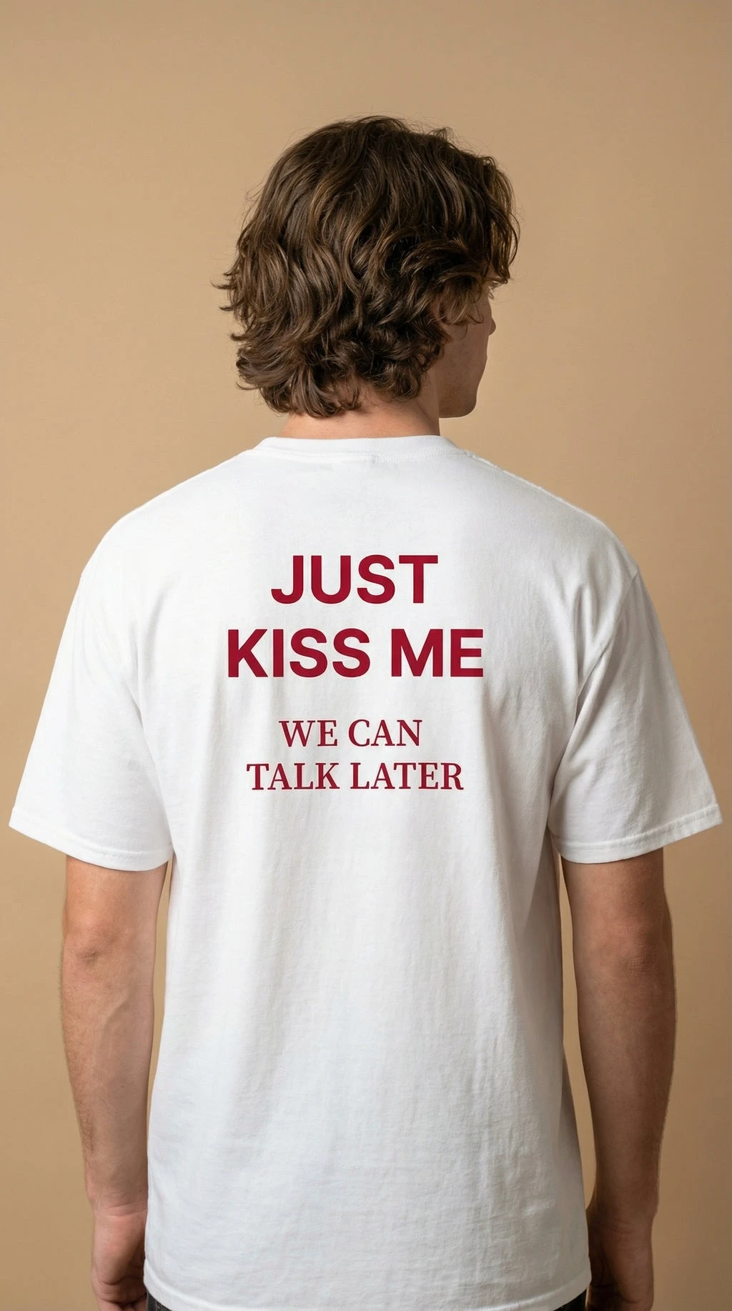 Just Kiss Me We Can Talk Later T-Shirt MenRomantic Slogan Graphic Tee Streetwear Short Sleeve Casual Oversized Top