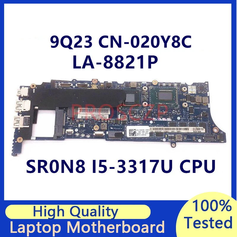 

CN-020Y8C 020Y8C 20Y8C Mainboard For DELL XPS 9Q23 Laptop Motherboard With SR0N8 I5-3317U CPU LA-8821P 100% Tested Working Well