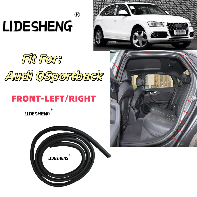 

80A831721A 80A831721C 80A831721B Front LEFT OR RIGHT DOOR INNE SEAL STRIP FOR Audi Q5/Sportback