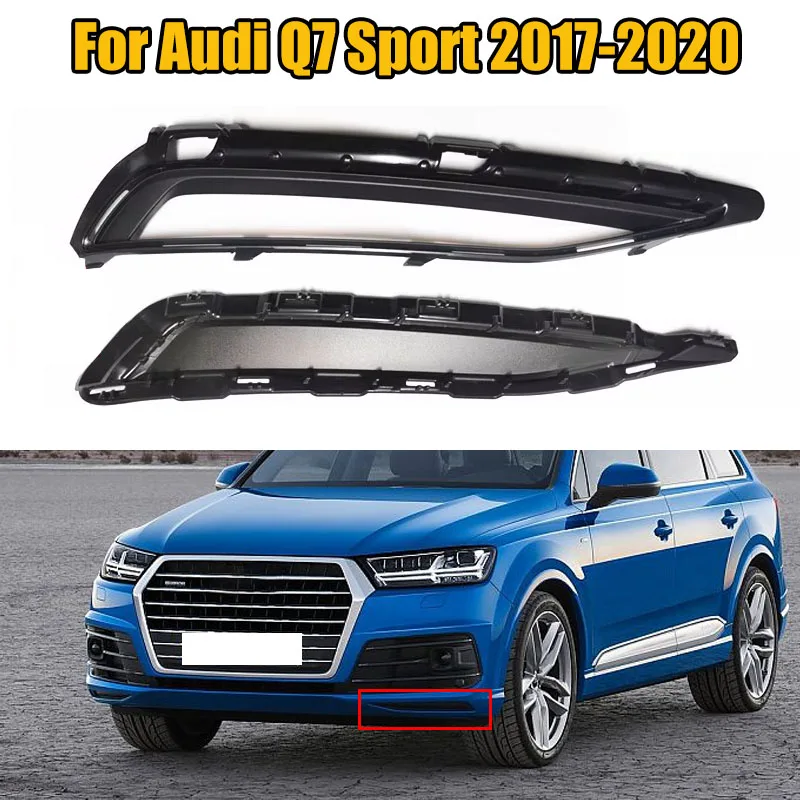 

Left Right For Audi Q7 Sport 2017 2018 2019 2020 Car Lower Grille Vent Lampshade Frame Air Guide Frame Baffle