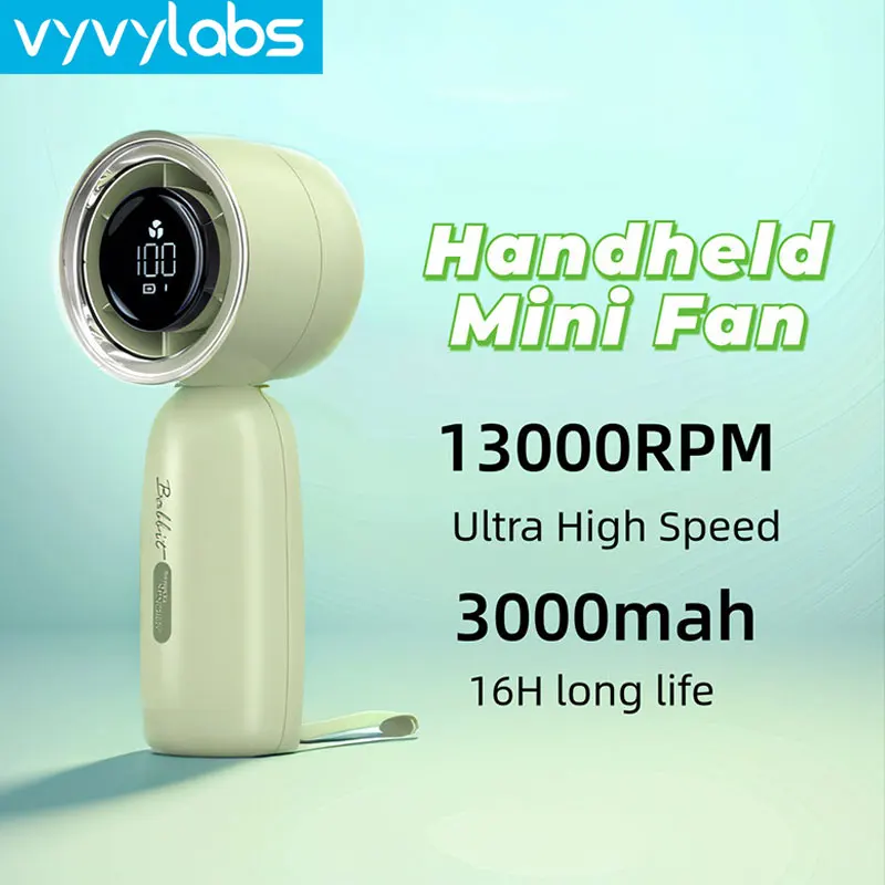 

Vyvylabs Portable Handheld Fan Ultra-High Speed 13000RPM Rechargeable Fan Mini Fan Batter Long Life 3000mAh for Outdoor Home