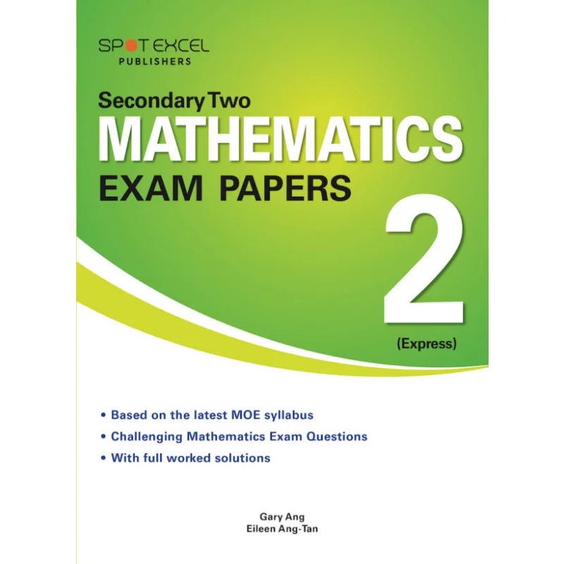 Secondary 2 Mathematics Exam Papers 2  Express Gary Ang Curriculum Planning And Development 9789811170942 Book