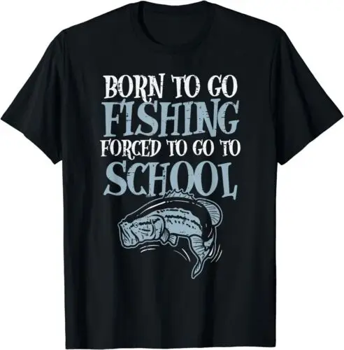 Funny Bass Fish Fisherman Born Fishing Forced To School T-Shirt