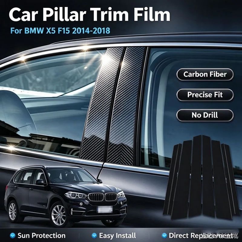For BMW X5 F15 2014-2018 Car Door Window B C Pillar Glossy Black Carbon Fiber Cover Sticker Decorative Protector Exterior Access