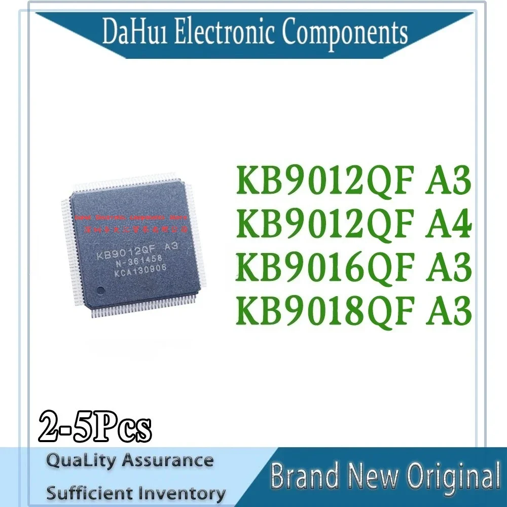 (2-5piece)100% New KB9012QF A3 KB9012QF A4 KB9016QF A3 KB9018QF A3 QFP-128 Chipset In DAHUI Stock