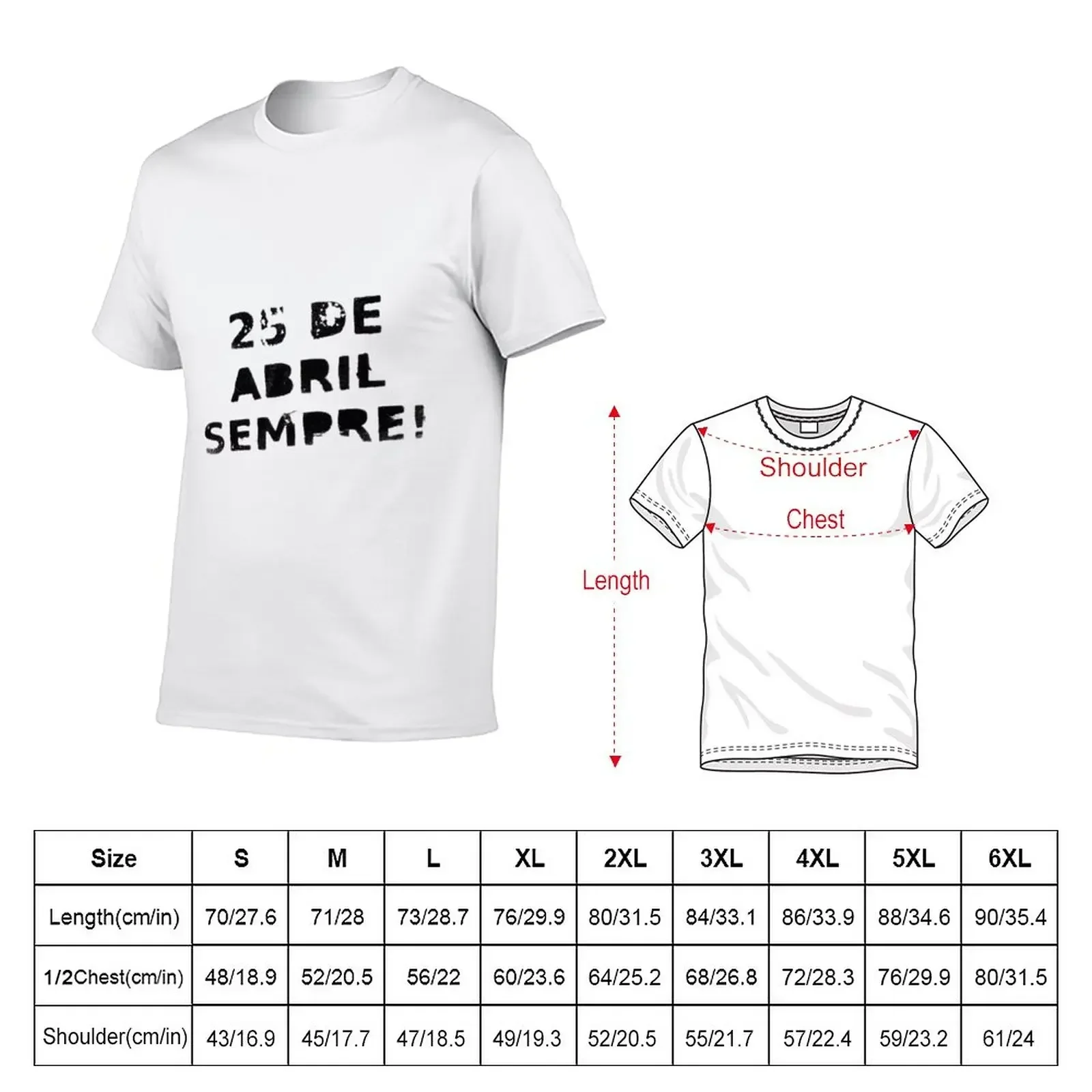 25 de Abril Sempre! T-Shirt graphic tee shirt plus size tops cute tops plus size clothes Men's clothing