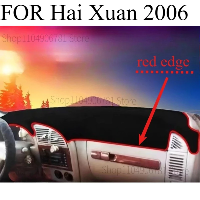 

ДЛЯ ‌ Коврик на приборную панель Hai Xuan 2006, накладка на панель, защита от солнца, аксессуары для автомобиля