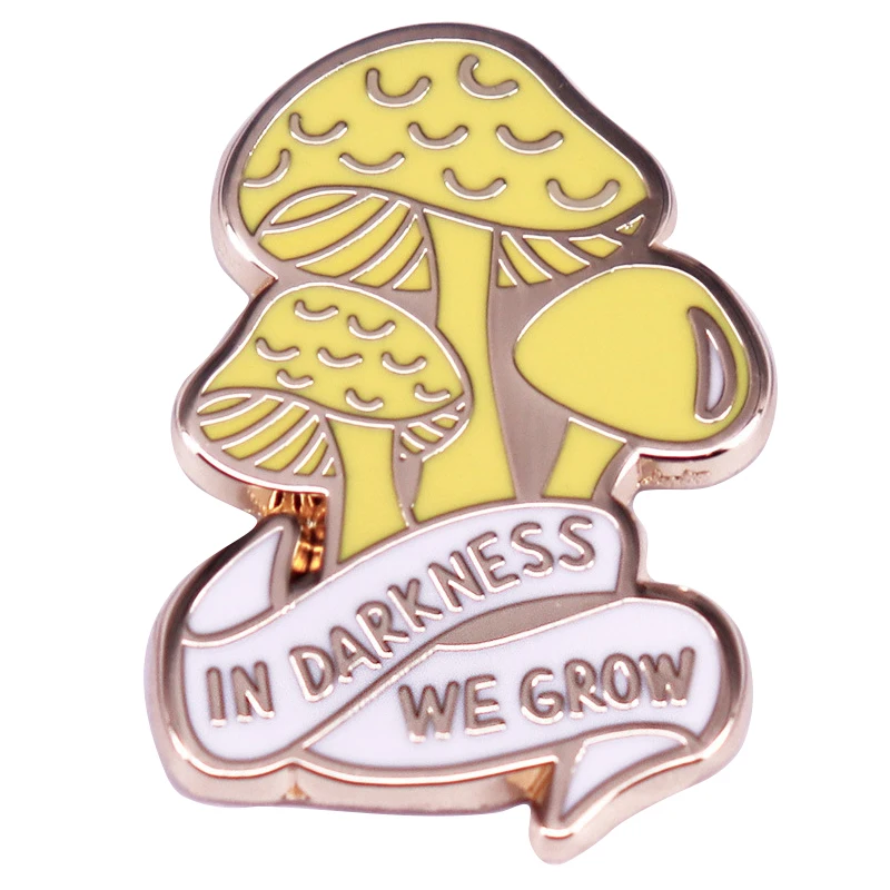 A3374 In darkness we grow Lapel Pin Mushrooms Badge Positive Inspirational Enamel Pin For Backpack Jewelry Gifts