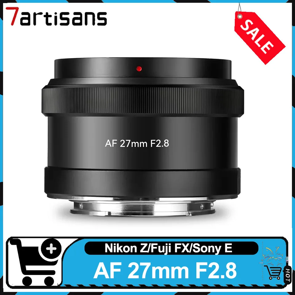 

7artisans AF 27 мм F2.8 STM APS-C Объектив с фиксированным фокусом для людей, объектив с большой диафрагмой для Nikon Z Fuji FX Sony E mount