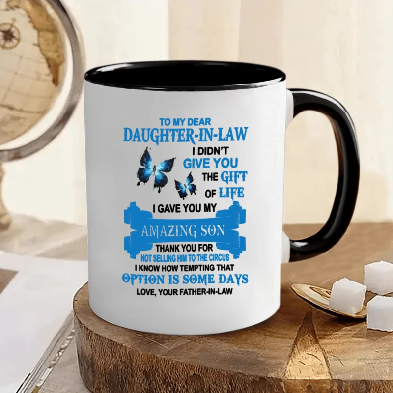 1PCS, 11OZ Funny Daughter-in-Law Mug - ,Coffee/Tea Mug Gift