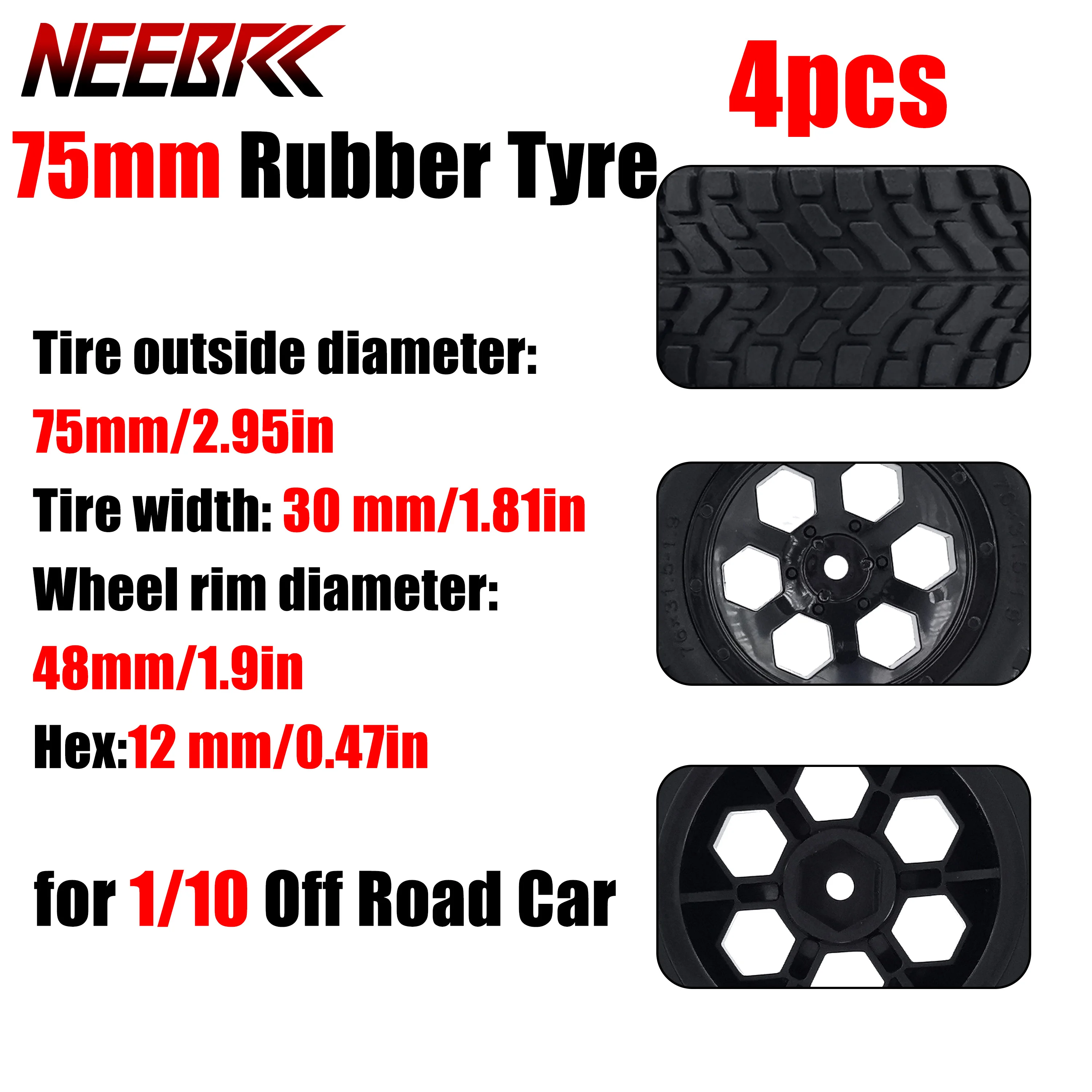 

4PCS NEEBRC 1.9 inch 75mm Rubber Tyre Wheel Rim Tire Hex Hub for 1/10 1/14 1/16 RC Car Off-road Climbing HPI Wltoys 144001 Part