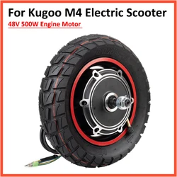 48V 500W Wheel Motor for KUGOO M4 and M4 PRO Electric Scooter Brushless Engine With 10 Inch 80/65-6 Outer Tire