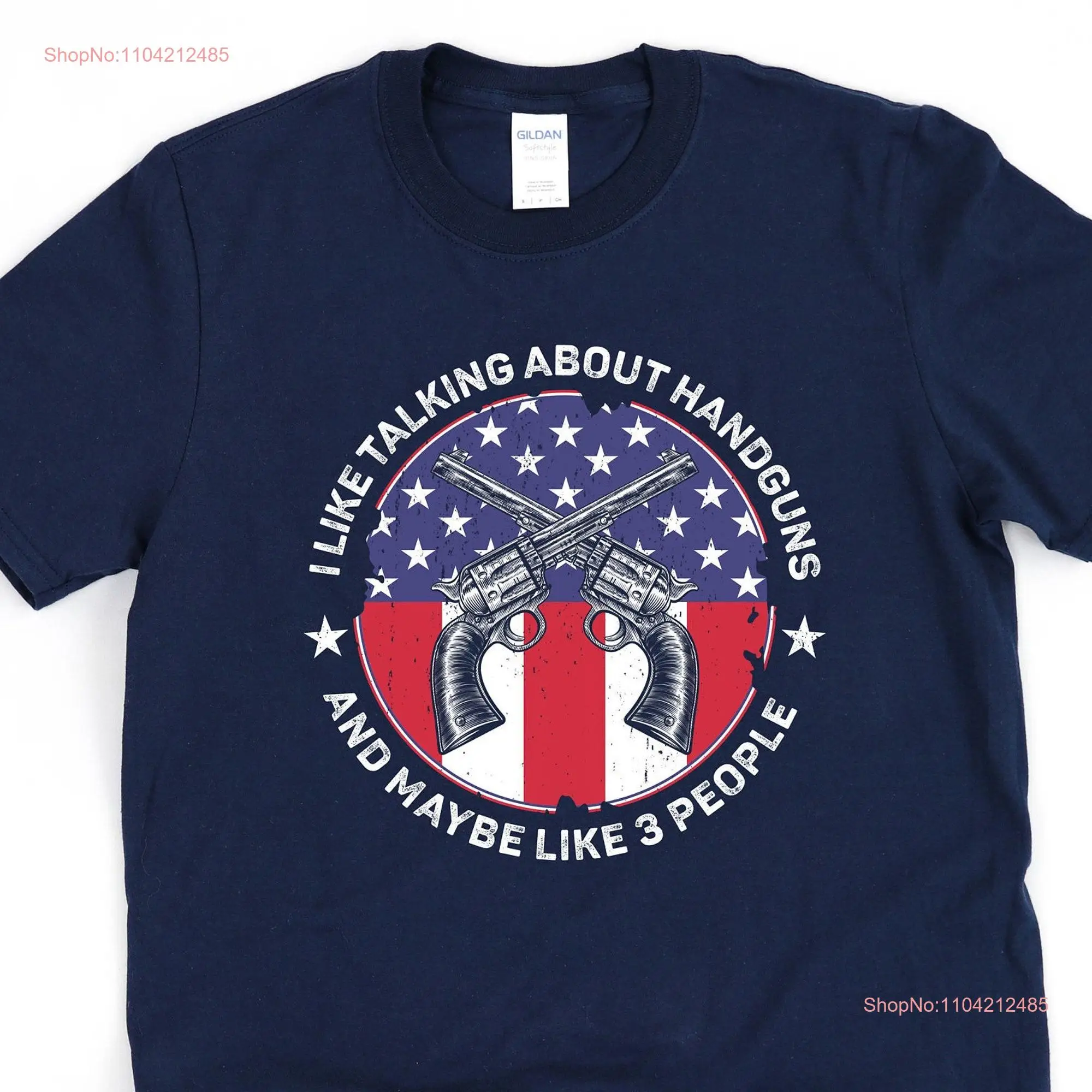 Firearms dealer shirt revolver gun lover gift I like talking about handguns and maybe 3 people long or short sleeves