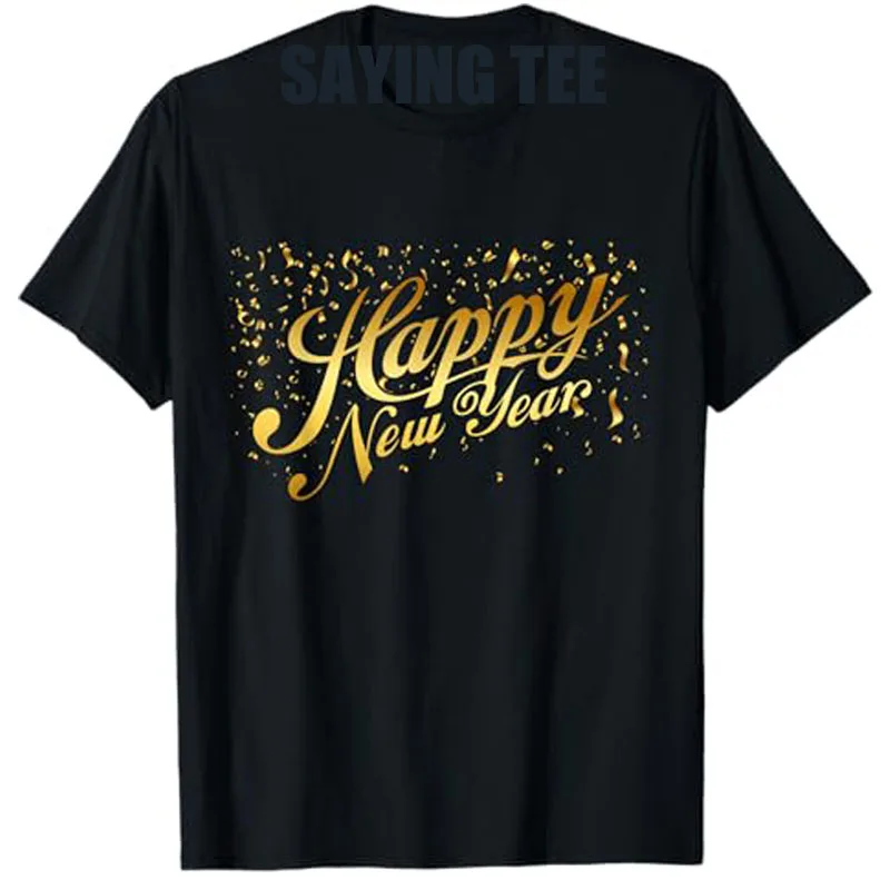 

Happy New Year T-Shirt Men Women Hello 2025 Saying Tee Humor Funny Short Sleeve Blouses Novelty Gift Fashion Cotton Grapic Tops