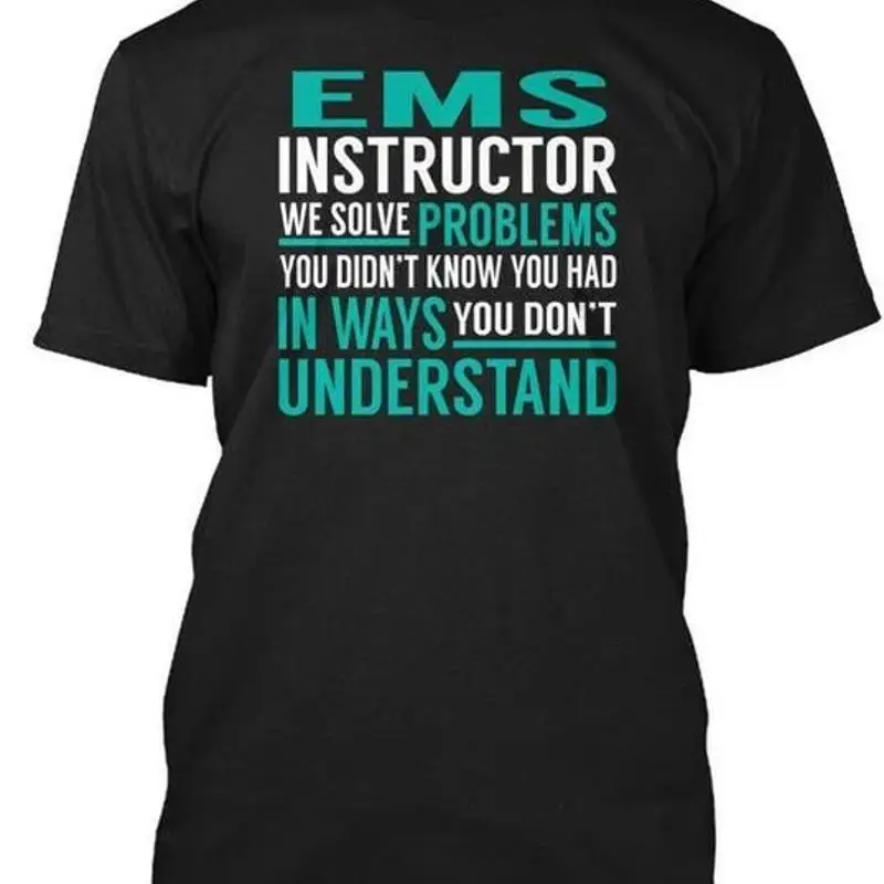 Ems Instructor Solve Problems Size Premium T Shirt M 2XL
