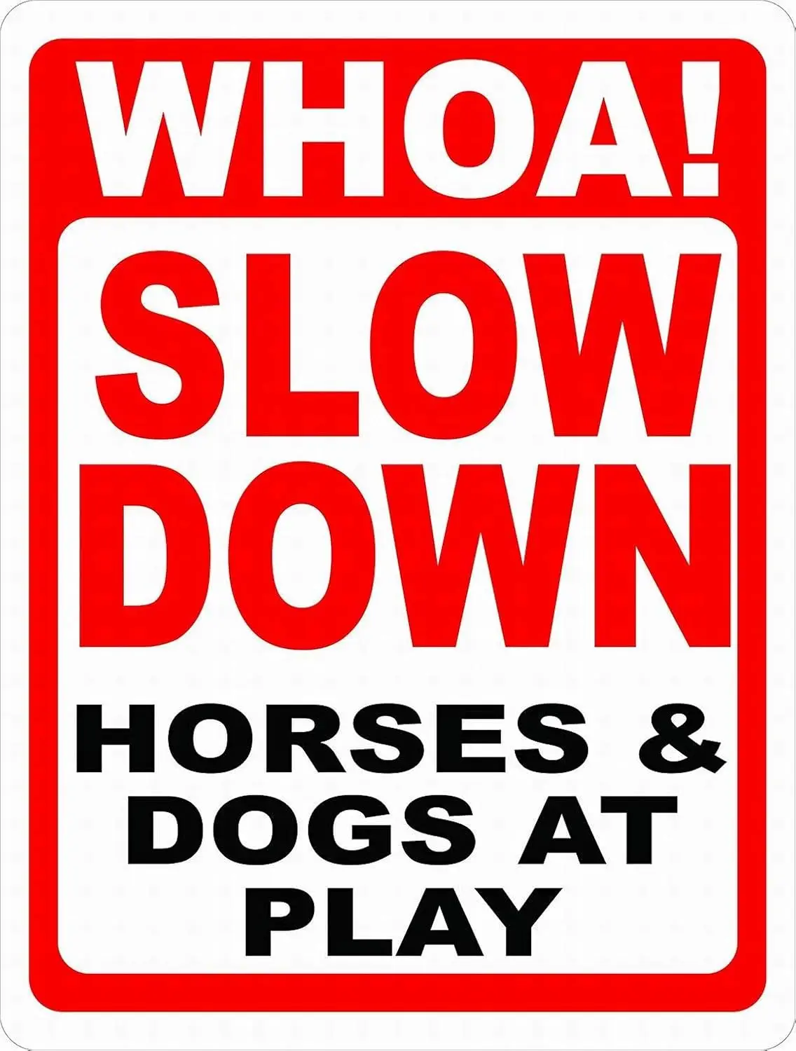 Wrnng Sgn Notve Sfety Prkng Sgn 12x16 Who Slow Down Horses ∓ Dogs t Ply Sgn Wll Street Decor by PBoe