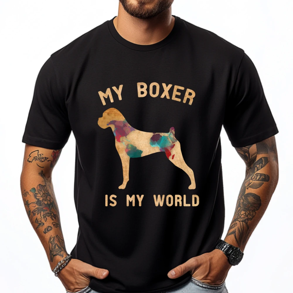 

Novelty My Boxer Dog Is My World Boxer Lovers Graphic Shirts Luxury T-Shirt Loose