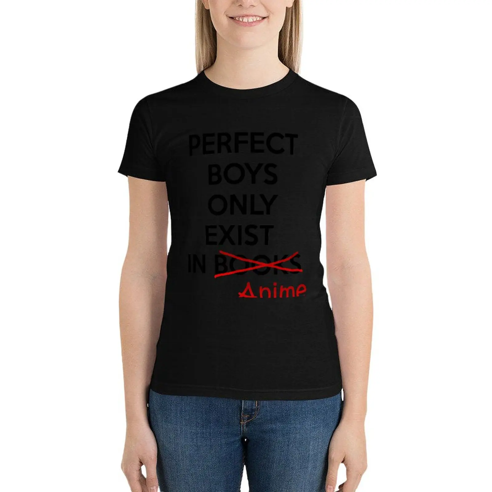 Perfect boys only exist in ANIME. T-Shirt Aesthetic clothing hippie clothes Womens graphic t shirts