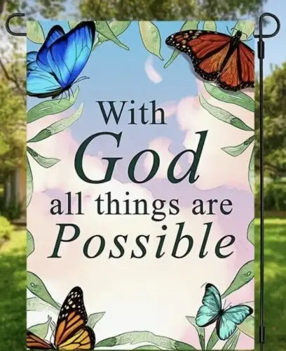 With God all things are Possible ~ Double Sided ~ Garden Flag ~ 12