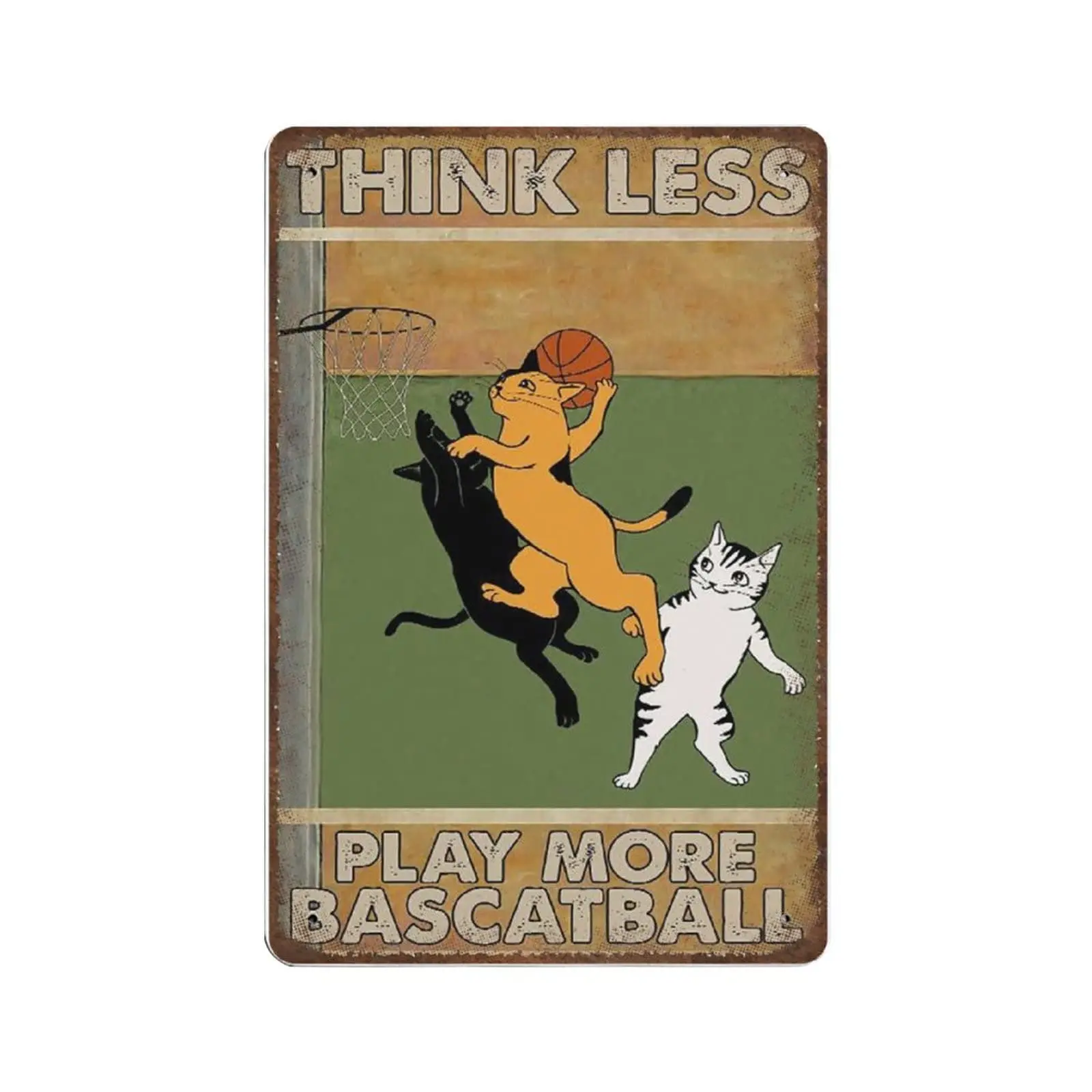 

Antique Durable Thick Metal Sign,Cats Play Basketball Tin Sign,Think Less Play More Basketball Vintage Sign,Gift for Basketball