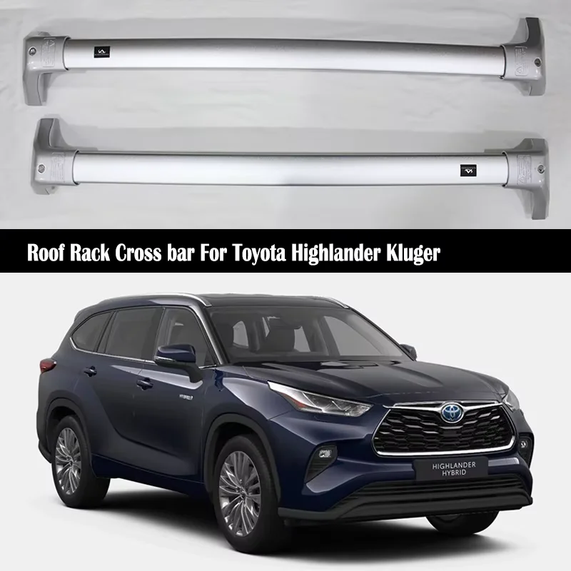 OEM style Roof Rack Cross bar For Toyota Highlander Kluger 2021-2024 Rails Bar Luggage Carrier Bars top Rack Rail Boxes