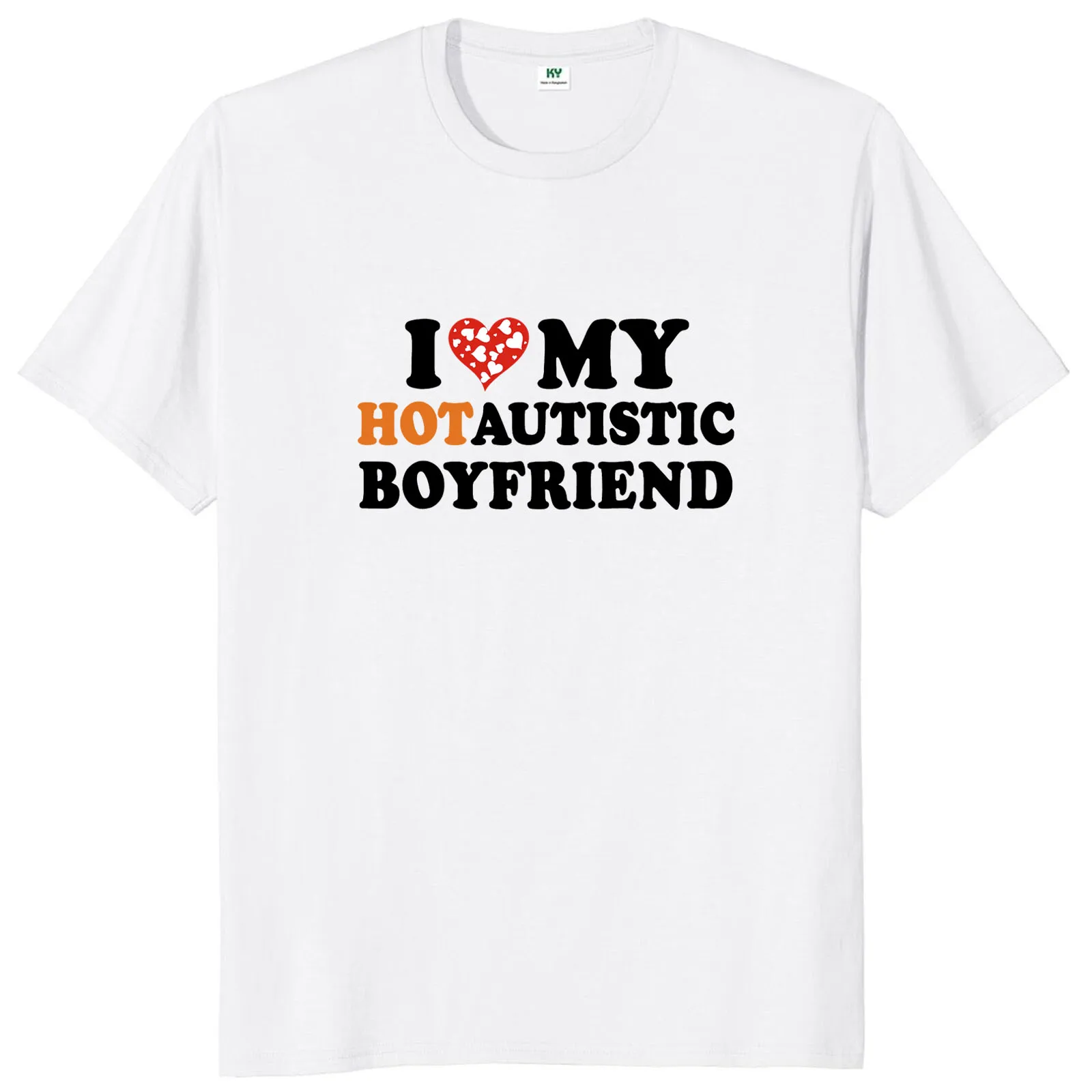 I Love My Hot Autistic Boyfriend T Shirt Funny Couples Girlfriend Gift T-shirt 100% Cotton Soft Unisex Casual Tee Tops EU Size