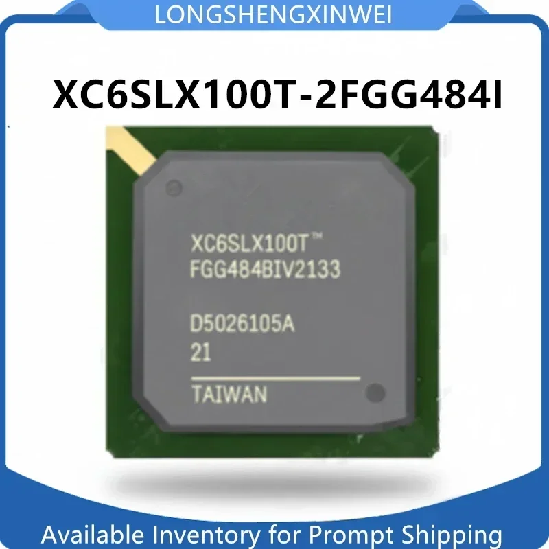 1PCS XC6SLX100T-2FGG484I XC6SLX100T  Package BGA-484  Embedded Programmable Logic New Original in Stock