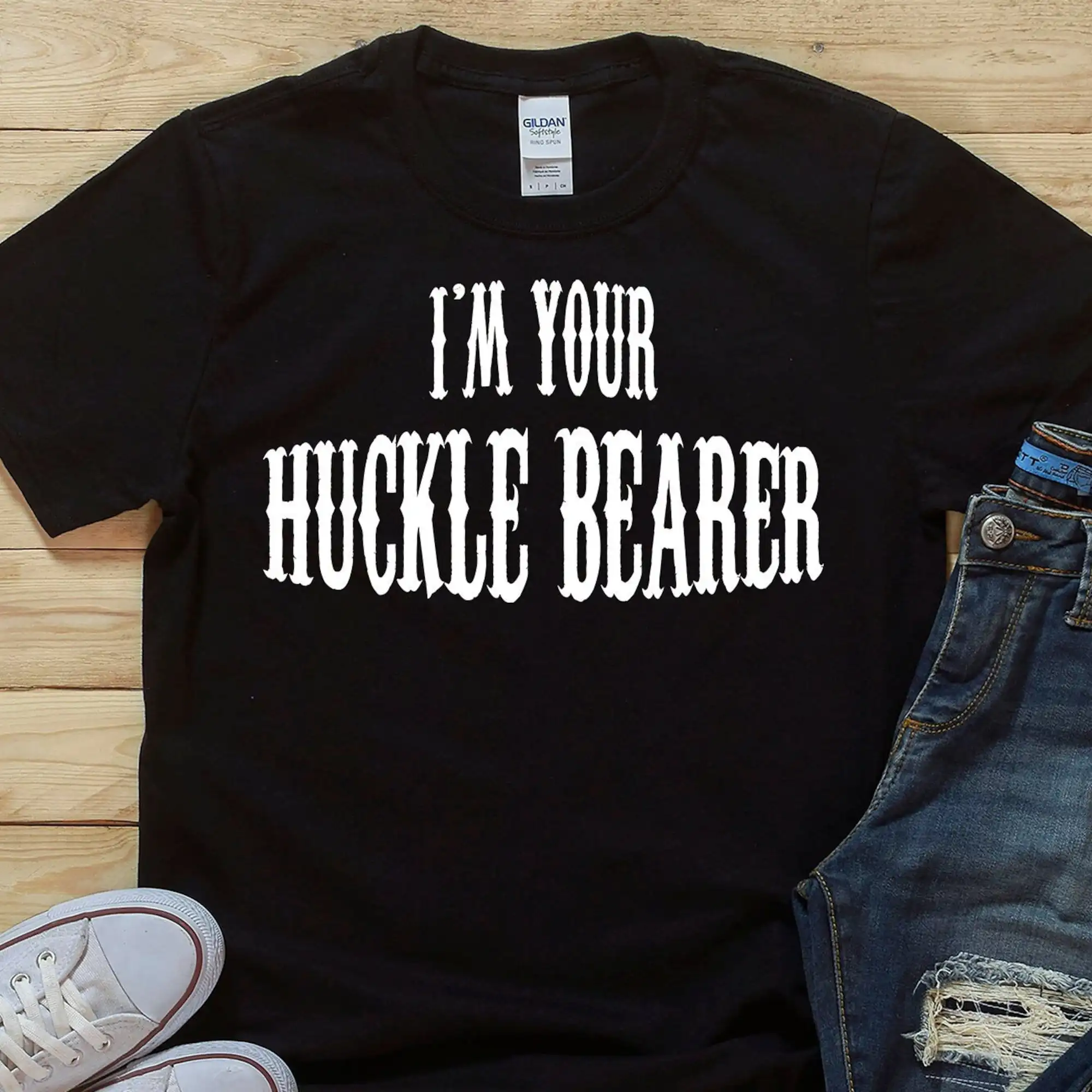 I'M Your Huckle Bearer T Shirt