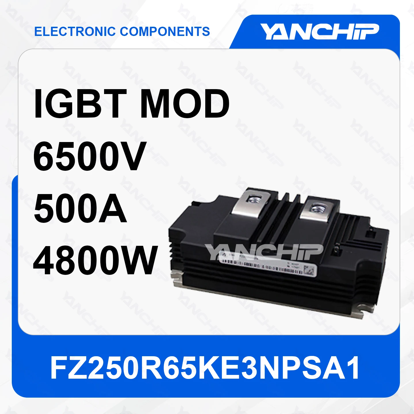 

IGBT module FZ250R65KE3NPSA1 single 6500V 500A 4800W base mounted 3.4V @ 15V，250A 5mA 69 nF @ 25 V -50°C ~ 125°C