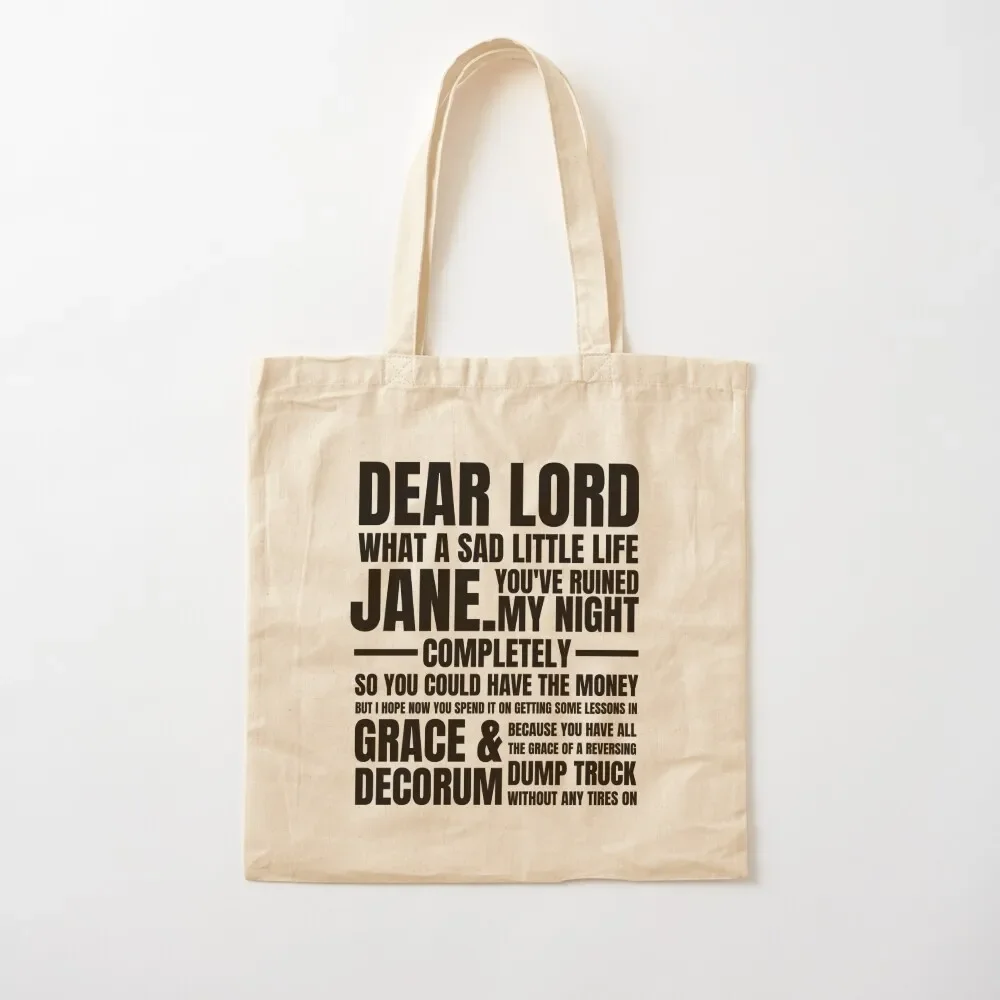 

Dear Lord what a sad little life Jane Tote Bag Shopper bag shopping bag logo Women's tote reusable grocery bags