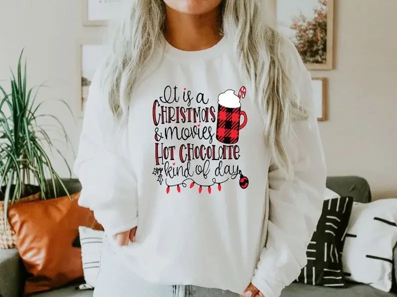 

Womens Christmas Sweatshirt shirt, It's a movie and hot chocolate kinda day, Holiday 100% cotton Women Sweatshirts Lady Fashion