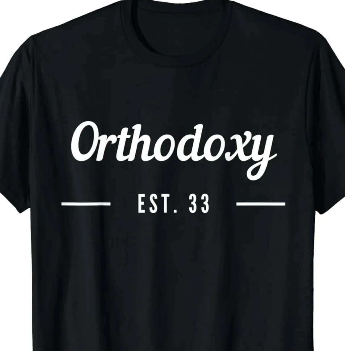 Orthodoxy Est. 33 - Eastern Orthodox Christian T-Shirt Short Sleeve Casual 100% Cotton T Shirt