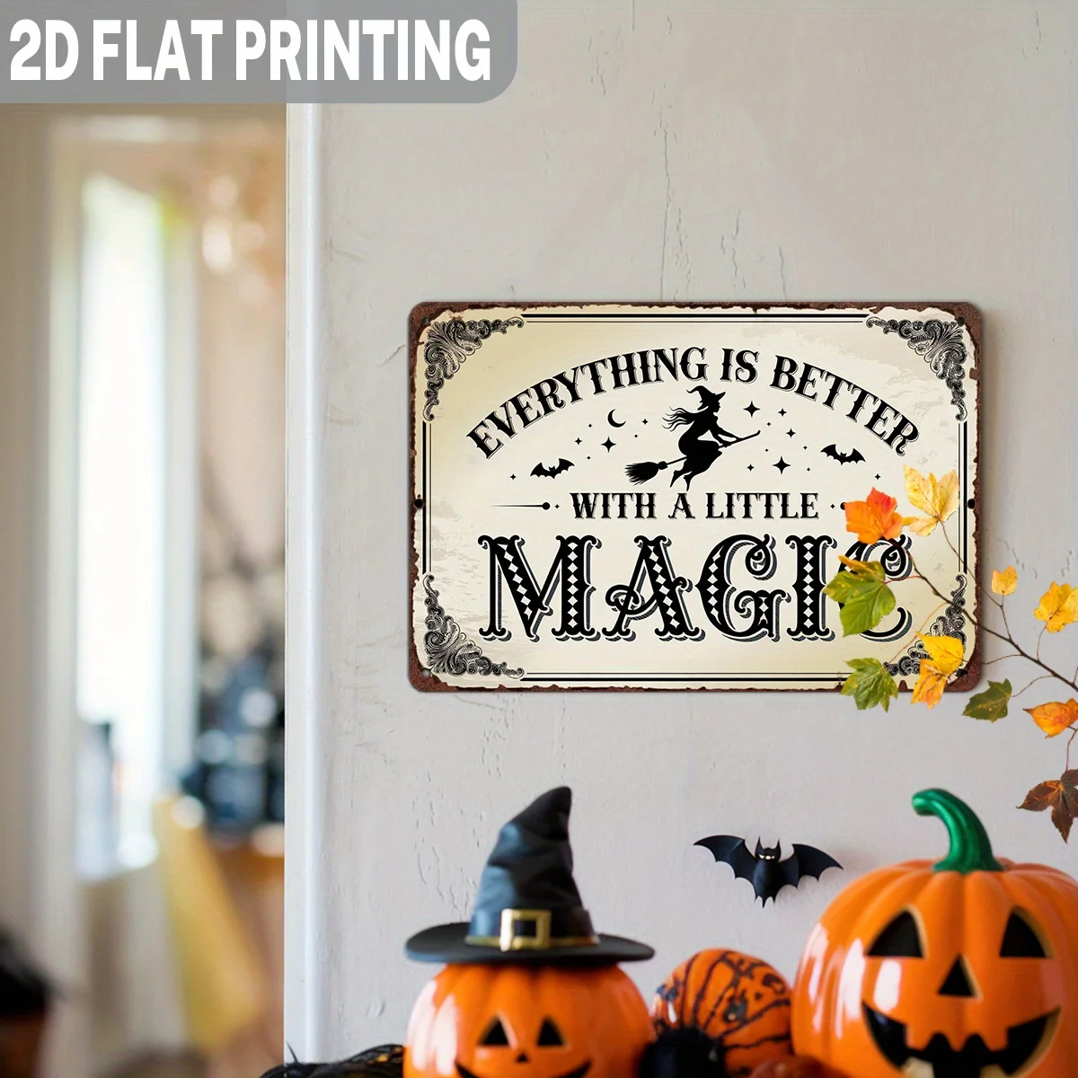 2D Flat 1PC Witch Vintage Metal Wall Sign, Everything Is Better with A Little Magic Quote, 8X12 Inch Rustic Decor, Halloween Hom