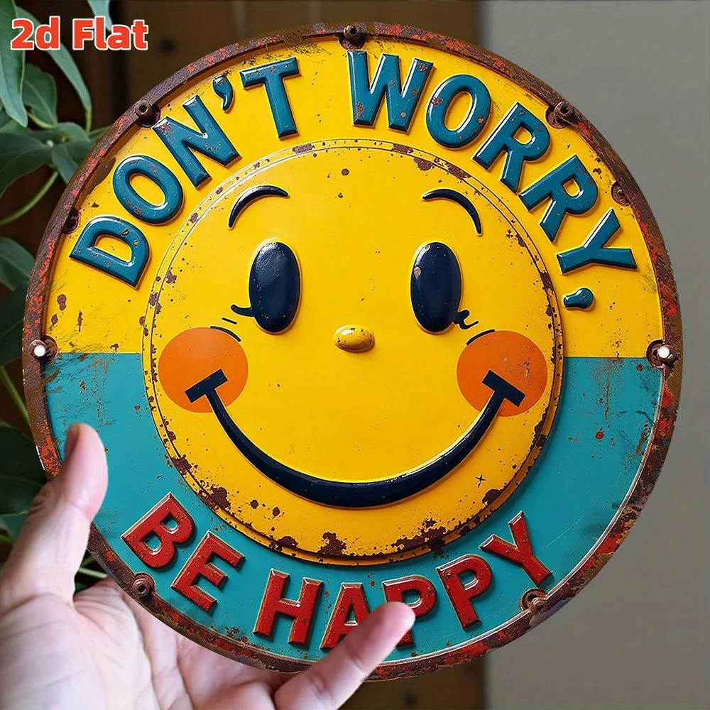 مسطح ثنائي الأبعاد، "لا تقلق! كن سعيدا!" لافتة فنية جدارية معدنية مستديرة من الألومنيوم مقاس 20 سم - ديكور تحفيزي مقاوم للماء والغبار