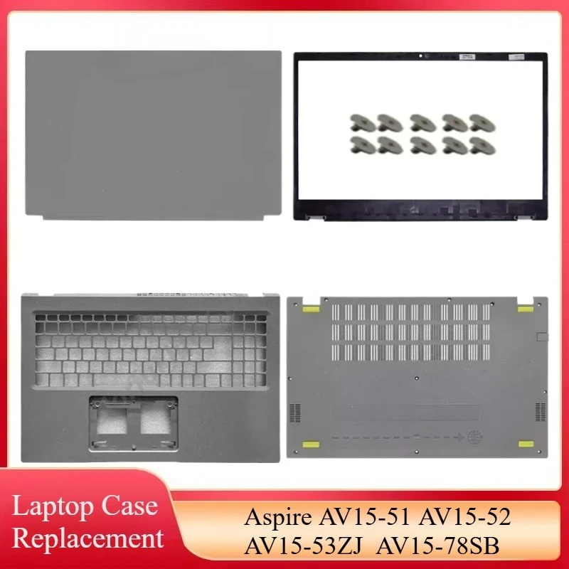 

New Laptop Case For Aspire AV15-51 AV15-52 AV15-53ZJ AV15-78SB LCD Back Cover Front Bezel Palmrest Upper Cover Bottom Case Grey
