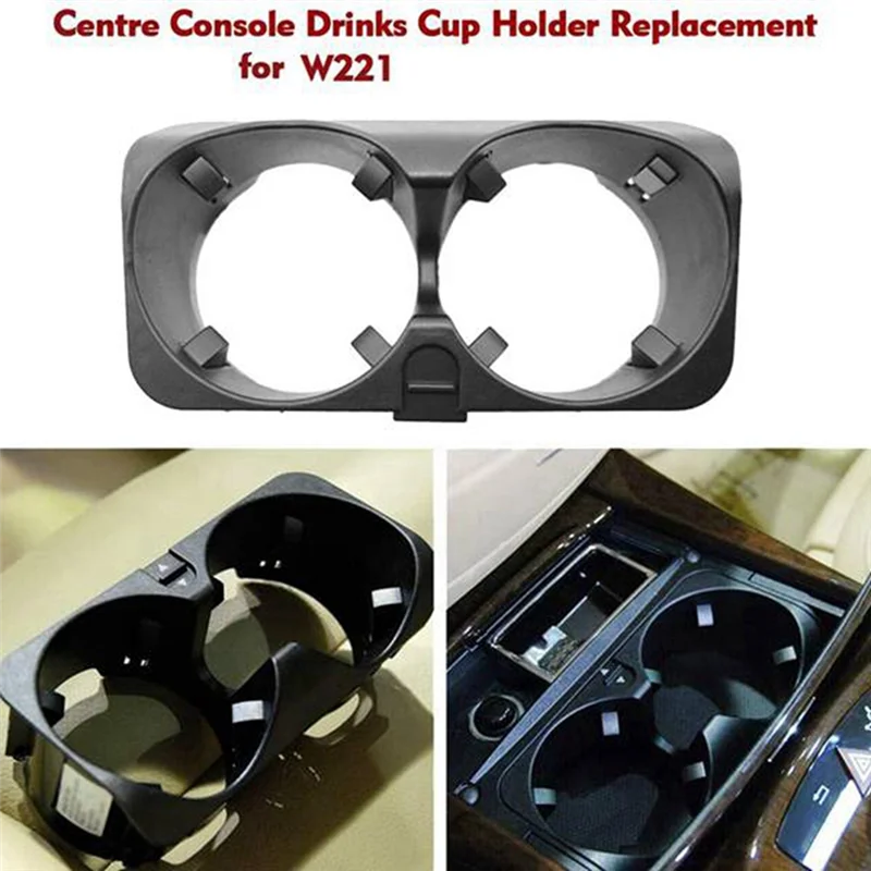 

B78B-Car Center Console Drink Cup Holder Water Cup Holder For S-Class S300 S350 S400 W221 A2218130014 Replacement