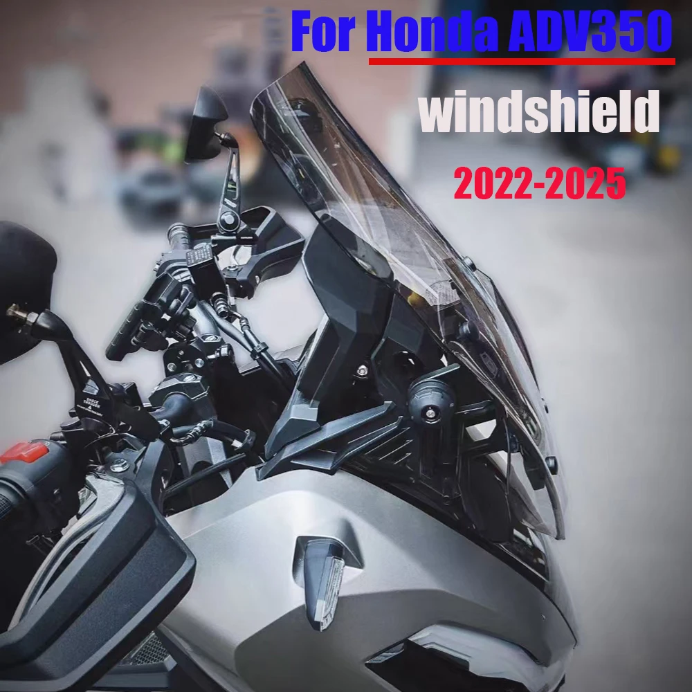 

For Honda ADV350 ADV350 Accessories windshield 2022-2025 windshield ADV350 ADV350 Motorcycle rain shield windshield