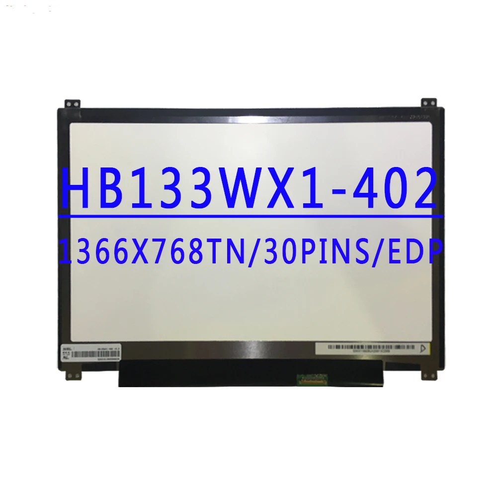 

HB133WX1-402 B133XTN01.6 N133BGE-E31 N133BGE-EAB M133NWN1 R3 LP133WH2-SPA1 13.3 inch 1366X768 TN HD EDP 30pins 60HZ LCD Screen