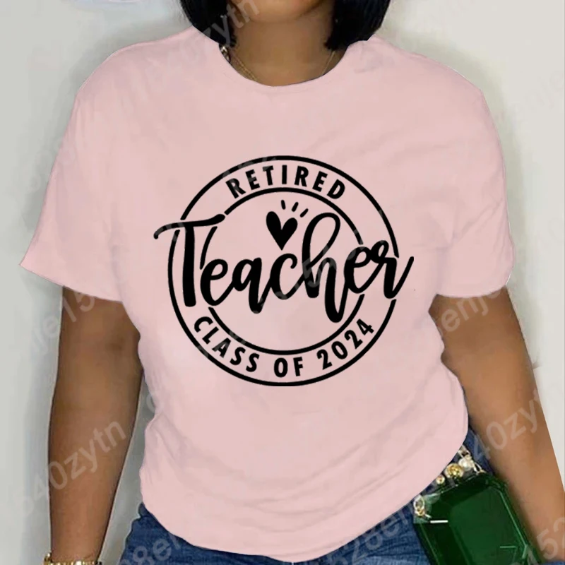 

Retired Teacher Class Of 2024 Graphic T-shirt Women Summer Short Sleeve Round Neck Loose T Shirt Ladies Oversized Size Tees Tops