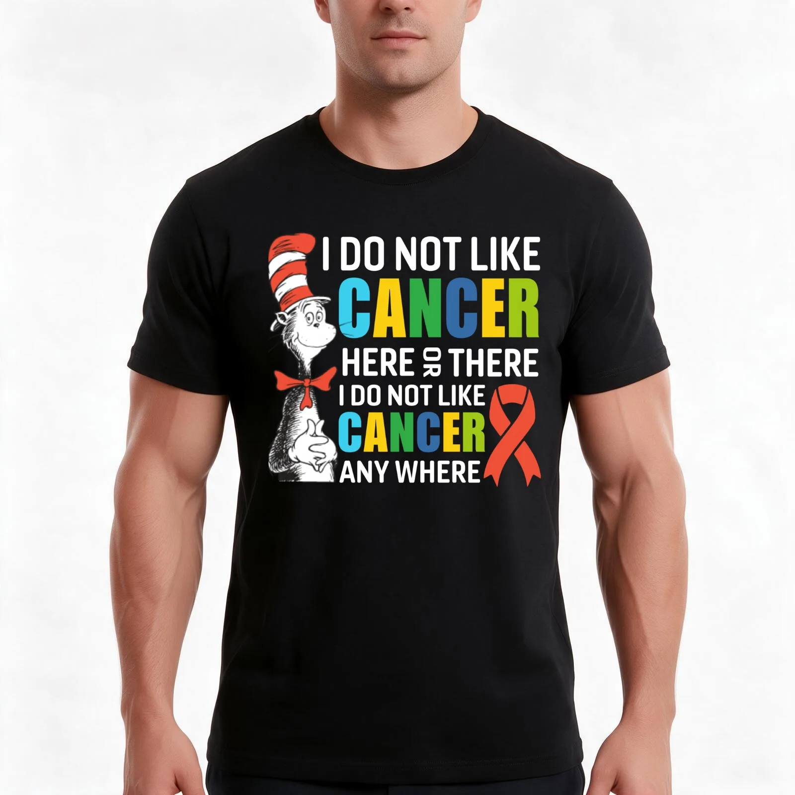 I Don't Like Cancer Here or There Anywhere - Anti-Cancer Statement Apparel T-Shirt Summer Casual Cotton Tee Unisex Men Women