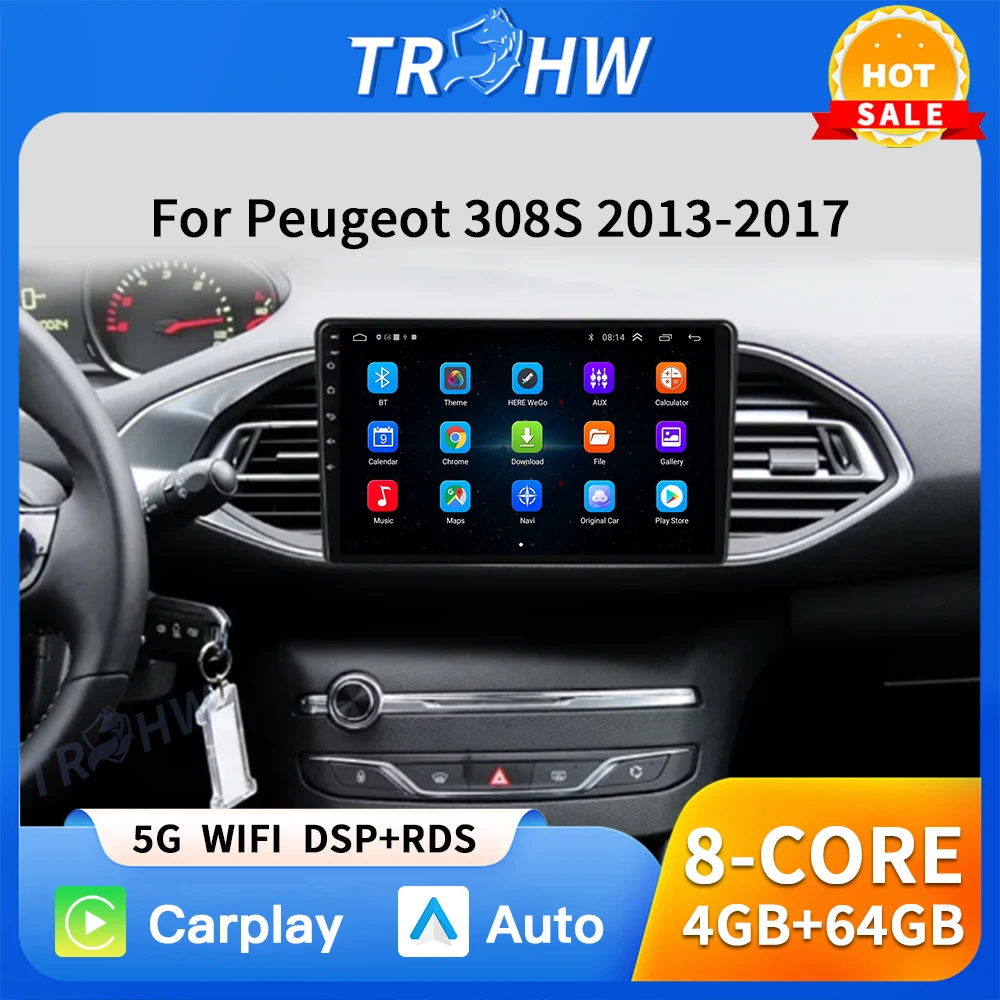 

TRHW Carplay Auto WIFI+4G Car Radio For Peugeot 308 T9 308S 2013 - 2017 Multimedia GPS Player Stereo 2din DSP Head Unit