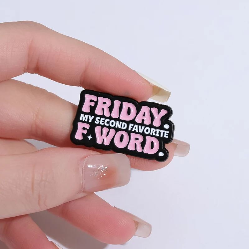 Friday Is My Second Favorite F-Word Enamel Pin Custom MILF Letter Brooches Metal Lapel Backpack Badge Jewelry Gifts For Friends