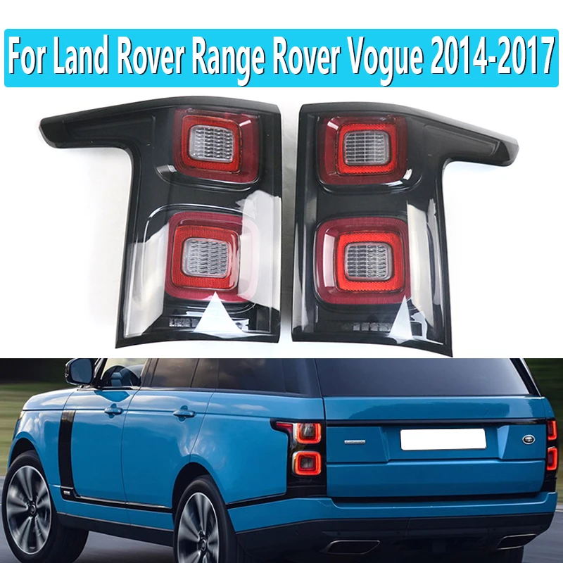 

Задний светодиодный фонарь 1 пара, задний фонарь для Land Rover Range Rover Vogue 2014-2017 года, изменение модели на 2018 год, задний фонарь в сборе