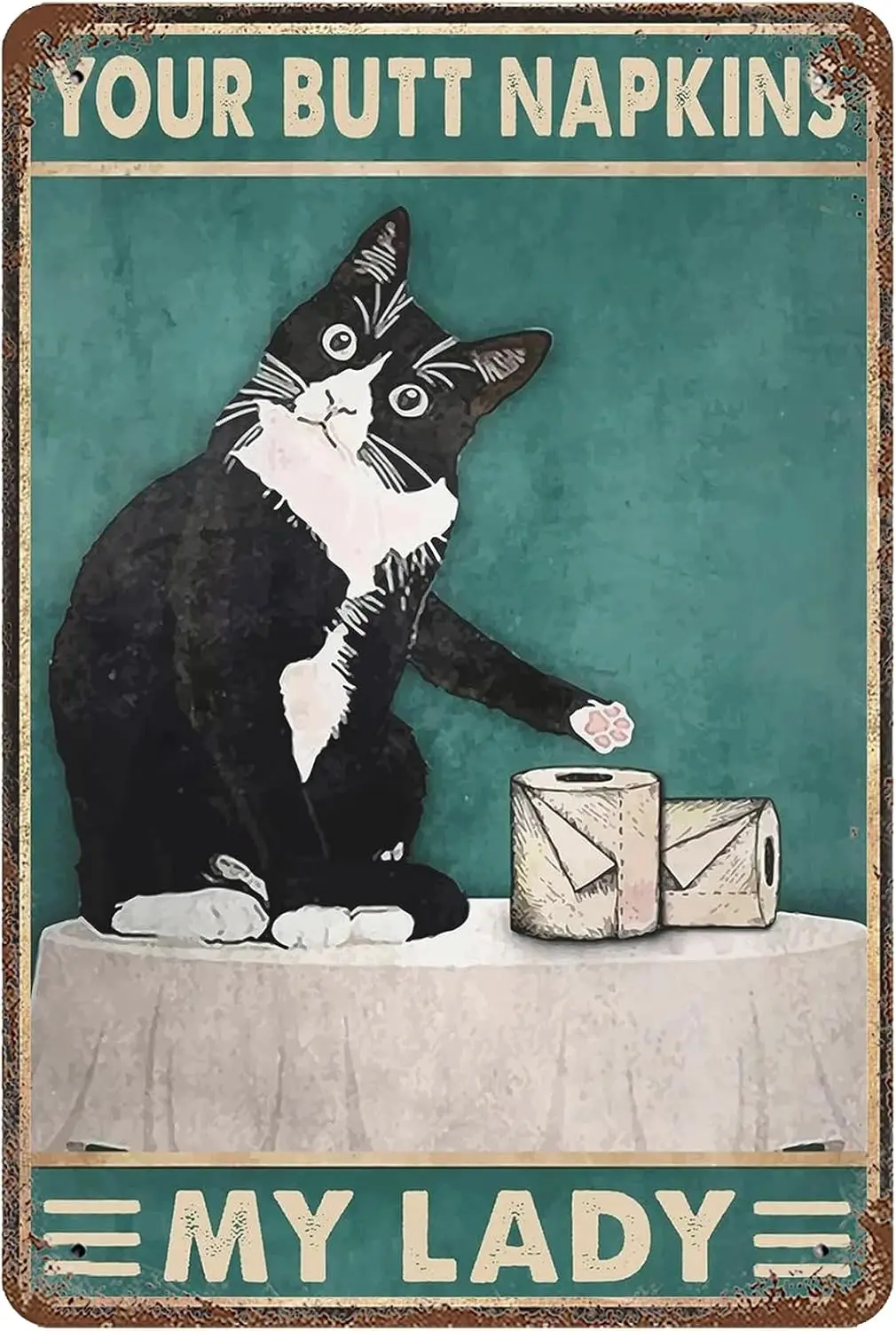 Vintage Metal Tin Sign 8x12 Inches, Your Butt Napkins My Lady Wall Decor Black And White Cat Poster for Home Office Cafe Bar Pub