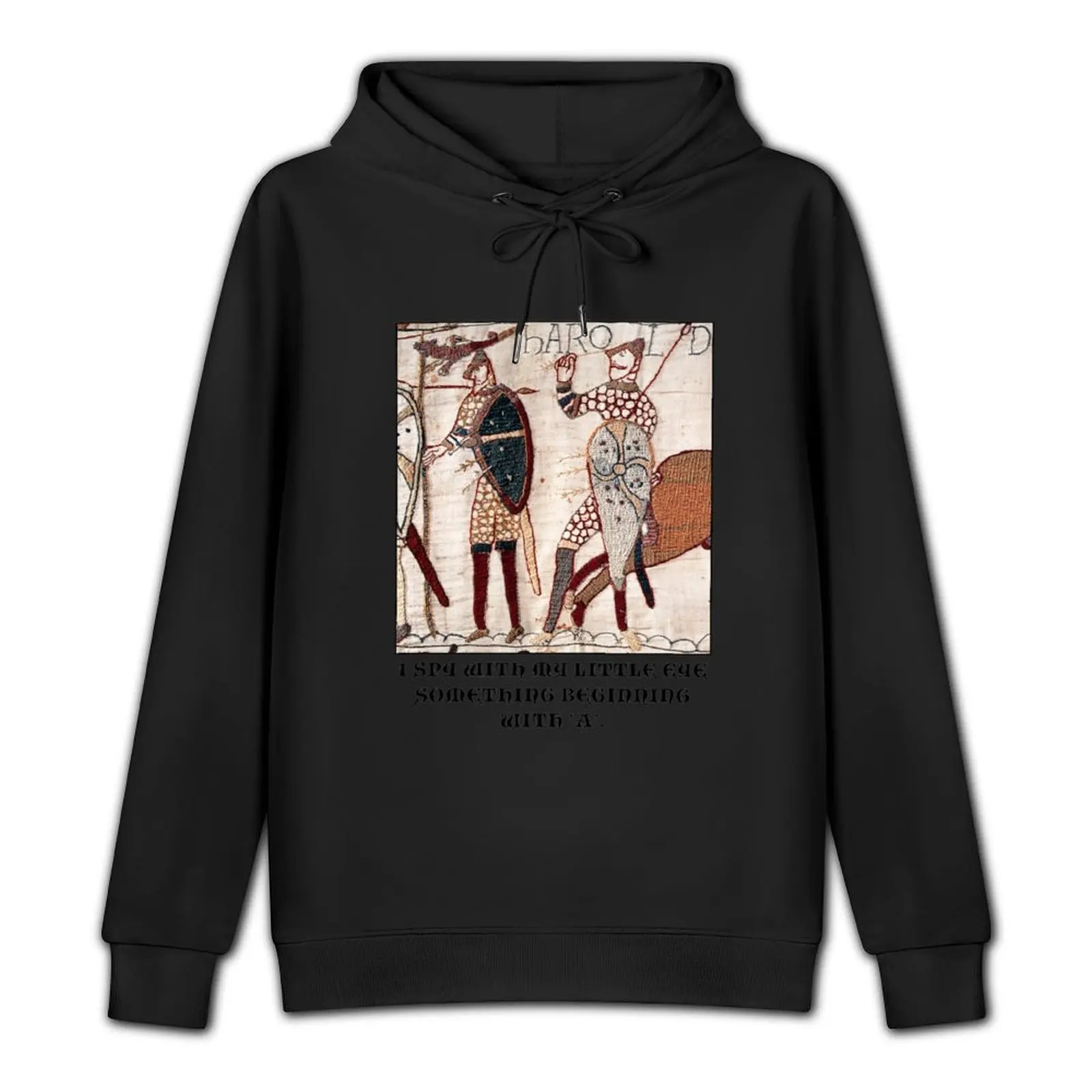 Bayeux Tapestry - I Spy With My Little Eye Something Beginning With 'A' Pullover Hoodie men's coat men's hoodie sweatshirt