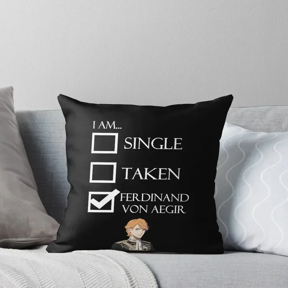 I Am Ferdinand Von Aegir Single Taken Fire Emblem Three Houses Throw Pillow Pillowcases Decorative Cushion pillow