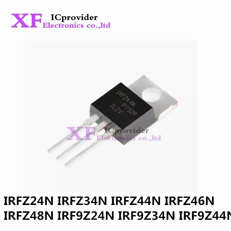 10Pcs New IRFZ24N IRFZ34N IRFZ44N IRFZ46N IRFZ48N IRF9Z24N IRF9Z34N IRF9Z44N