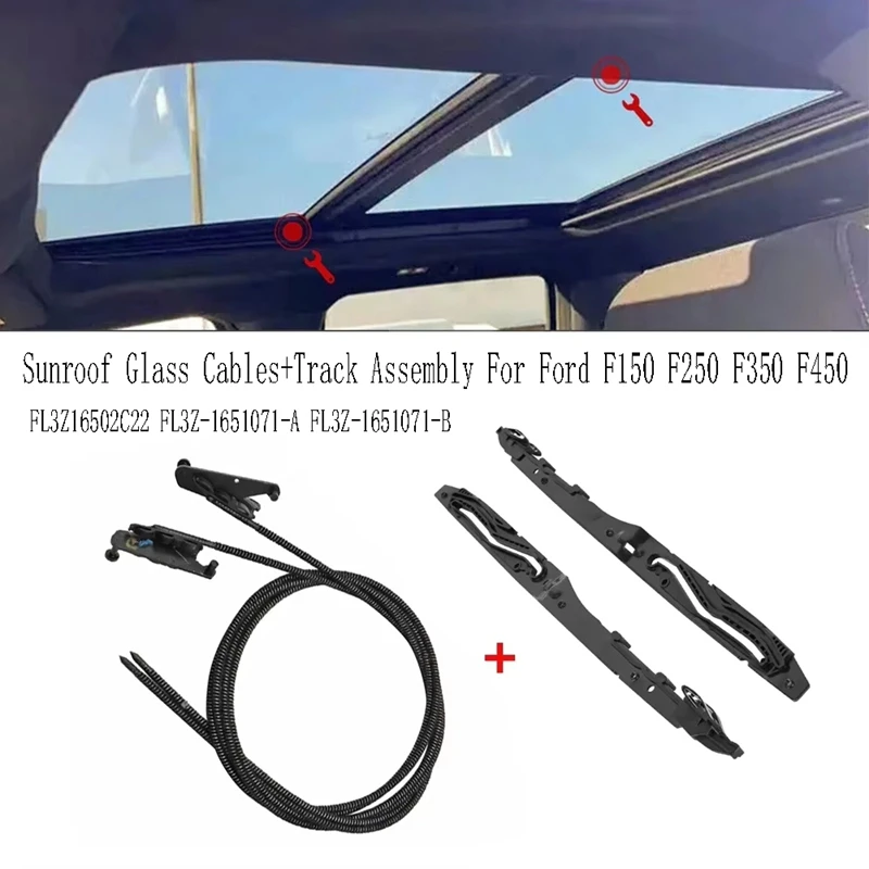 

FL3Z16502C22 Convenient Sunroof Glass Cables+Track Assembly For Ford F150 F250 F350 F450 FL3Z-1651071-A FL3Z-1651071-B