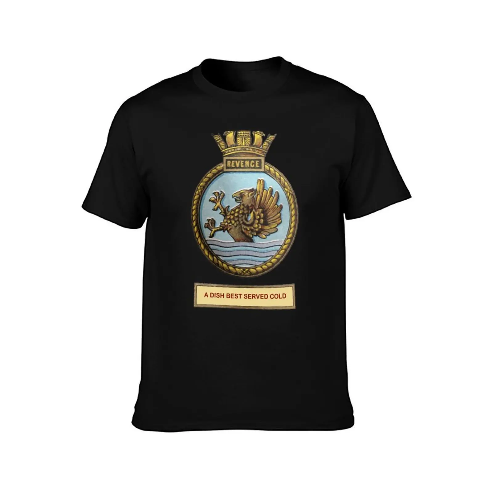 Revenge - A dish best served cold. T-Shirt Plus Size Everyday Tee Shirt T-Shirt